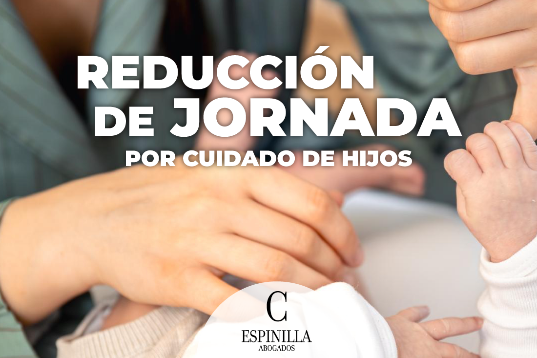 Reducción de la jornada laboral por cuidado de hijos: requisitos y procedimientos